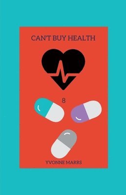 bokomslag Can't Buy Health 8