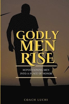 bokomslag Godly Men Rise