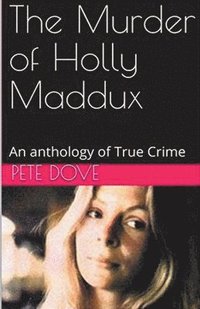 bokomslag The Murder of Holly Maddux