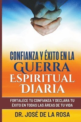 bokomslag Confianza y Exito En La Guerra EsPIRITUAL dIARIA