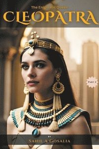 bokomslag The Enigmatic Queen - Cleopatra