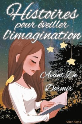 Histoires Pour Eveiller L'Imagination Avant De Dormir 1