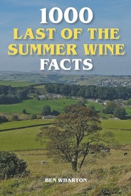 bokomslag 1000 Last of the Summer Wine Facts