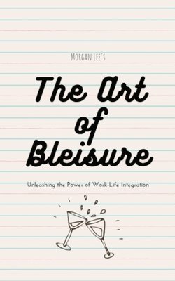 The Art of Bleisure 1