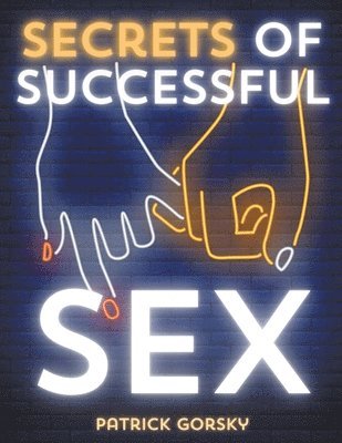 Secrets of Successful Sex 1