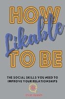 bokomslag How to be Likeable