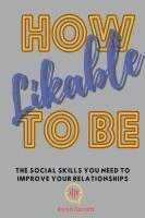 bokomslag How to be Likeable