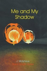 bokomslag Me and My Shadow