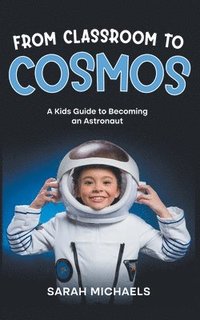 bokomslag From Classroom to Cosmos