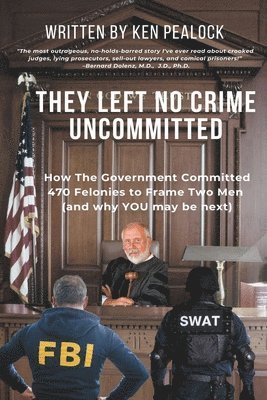 They Left No Crime Uncommitted 1