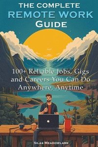 bokomslag The Complete Remote Work Guide