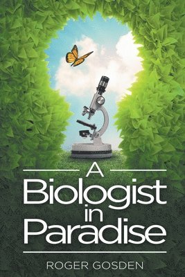 bokomslag A Biologist in Paradise