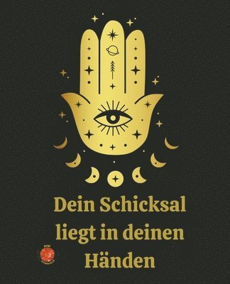 bokomslag Dein Schicksal liegt in deinen Händen