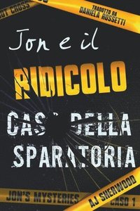 bokomslag Jon e il ridicolo caso della sparatoria