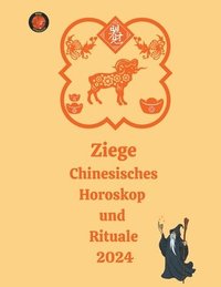 bokomslag Ziege Chinesisches Horoskop und Rituale 2024