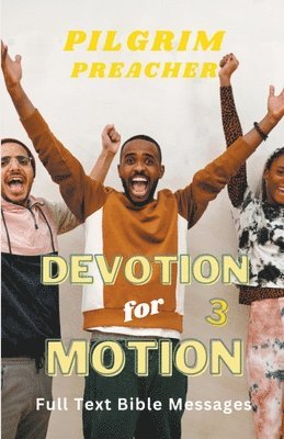 Pilgrim Preacher - Devotion for Motion 3, Häftad