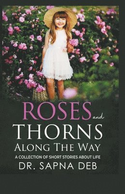 Roses and Thorns Along The Way 1