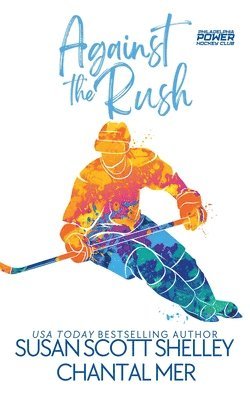 Susan Scott Shelley, Chantal Mer - Against the Rush, Häftad