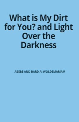 Woldemariam, WOLDEMARIAM - What is My Dirt for You? - Light Over the Darkness, Häftad