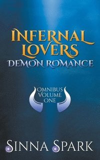 bokomslag Infernal Lovers Demon Romance Omnibus, Vol. 1