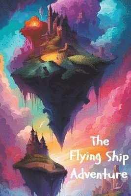 Hye Velene - Flying Ship Adventure, Häftad