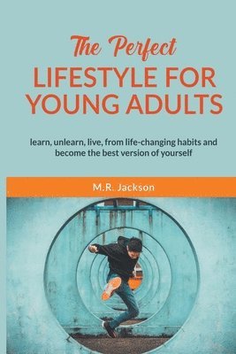 The Perfect Lifestyle for Young Adults 1