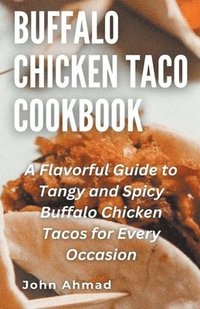 bokomslag Buffalo Chicken Taco Cookbook