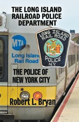 bokomslag The Long Island Railroad Police Department