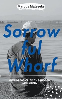 Sorrowful Wharf 1