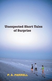 bokomslag Unexpected Short Tales of Surprise