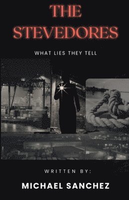 The Stevedores - What Lies They Tell 1