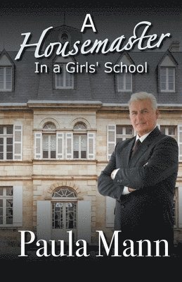 bokomslag A housemaster in a Girls' School