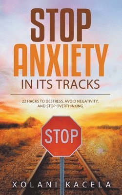 bokomslag Stop Anxiety In Its Tracks