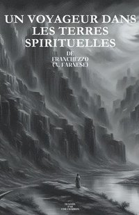 bokomslag Un Voyageur Dans Les Terres Spirituelles