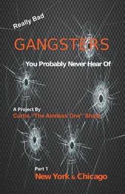 Really Bad Gangsters You Probably Never Heard Of 1