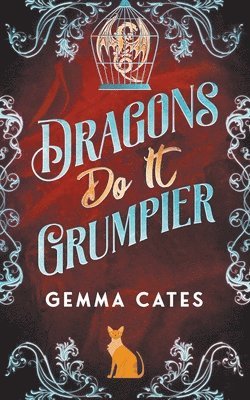 Gemma Cates - Dragons Do It Grumpier, Häftad