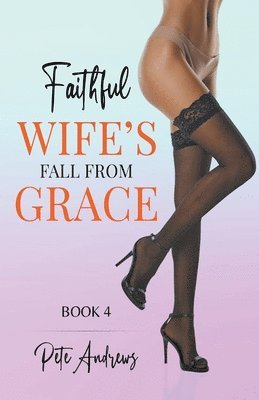 bokomslag Faithful Wife's Fall From Grace Book 4