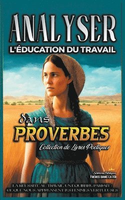 Analyser L'ducation du Travail dans Proverbes 1