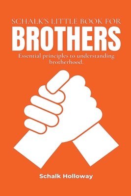 Schalk Holloway - Schalk's Little Book for Brothers, Häftad