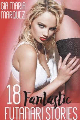 bokomslag 18 Fantastic Futanari Stories