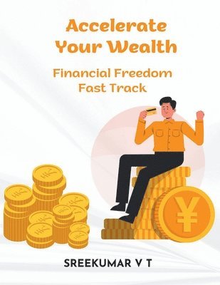 bokomslag Accelerate Your Wealth