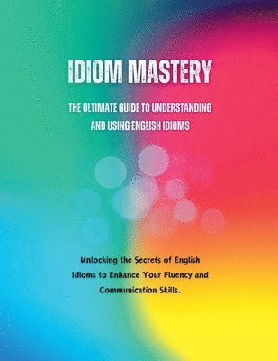 Idiom Mastery 1