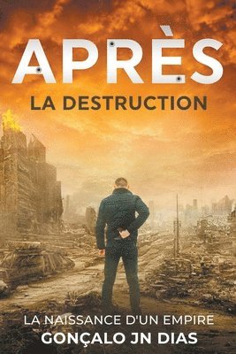 Aprs la Destruction - La Naissance d'un Empire 1