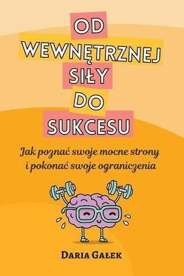 Daria Galek, Daria Ga¿ek - Od wewnętrznej sily do sukcesu, Häftad