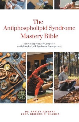 Antiphospholipid Syndrome Mastery Bible 1