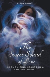 bokomslag The Sweet Sound of Love