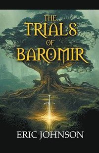 bokomslag The Trials of Baromir