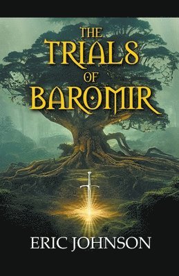 Eric Johnson - Trials of Baromir, Häftad