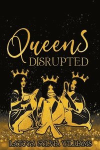 bokomslag Queens, Disrupted