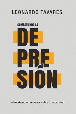 Leonardo Tavares - Combatiendo la Depresión, Häftad